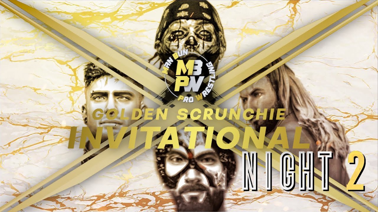 Manbun Pro Wrestling Ep. 84: Golden Scrunchie Invitational Night 2!