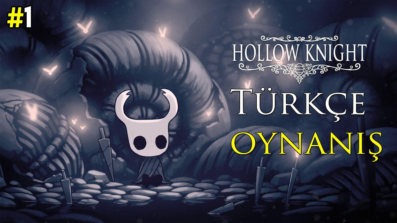 BÖCEK DİYARI HOLLOW KNIGHT OYNANIŞ & TÜRKÇE  İNCELEME (BÖLÜM #1)