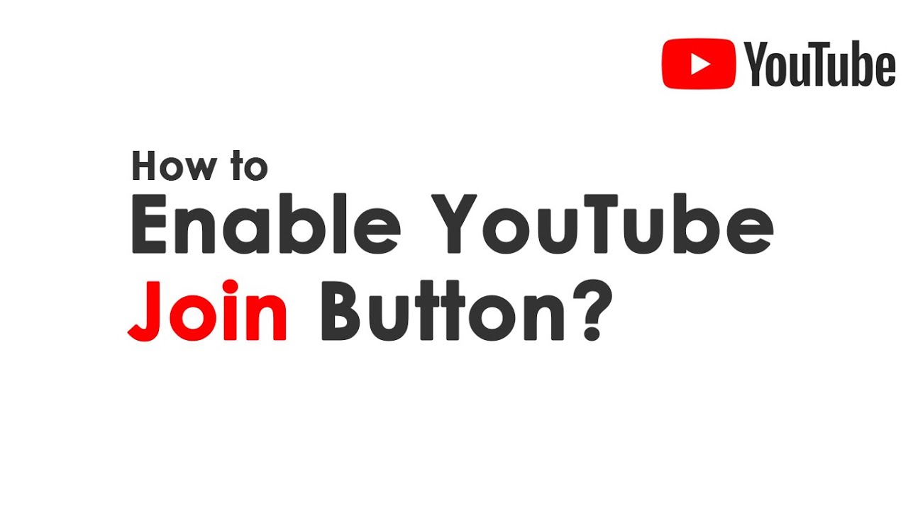 Как включить кнопку &laquo;Присоединиться&raquo; для вашего канала YouTube?