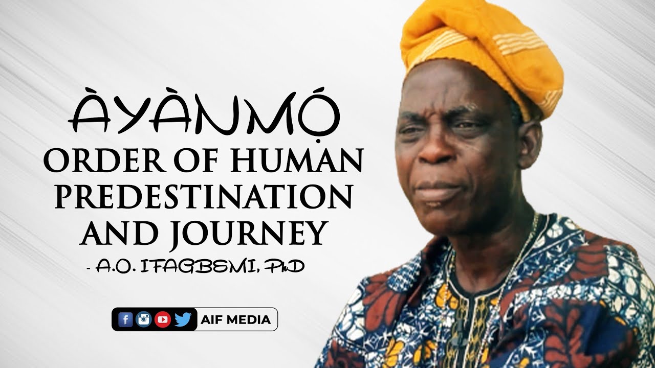 Predestination According to Yoruba Spirituality 'Ayanmo'