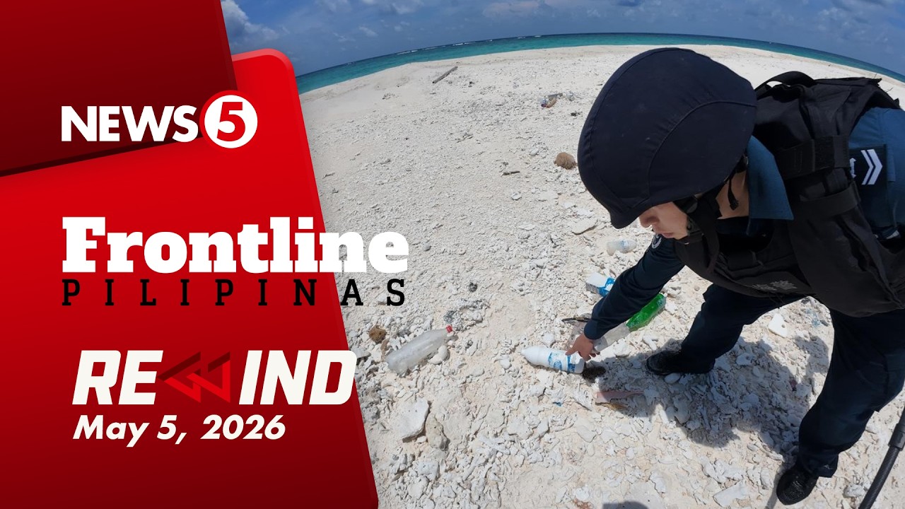 Frontline Pilipinas Rewind | May 5, 2026 #FrontlineRewind