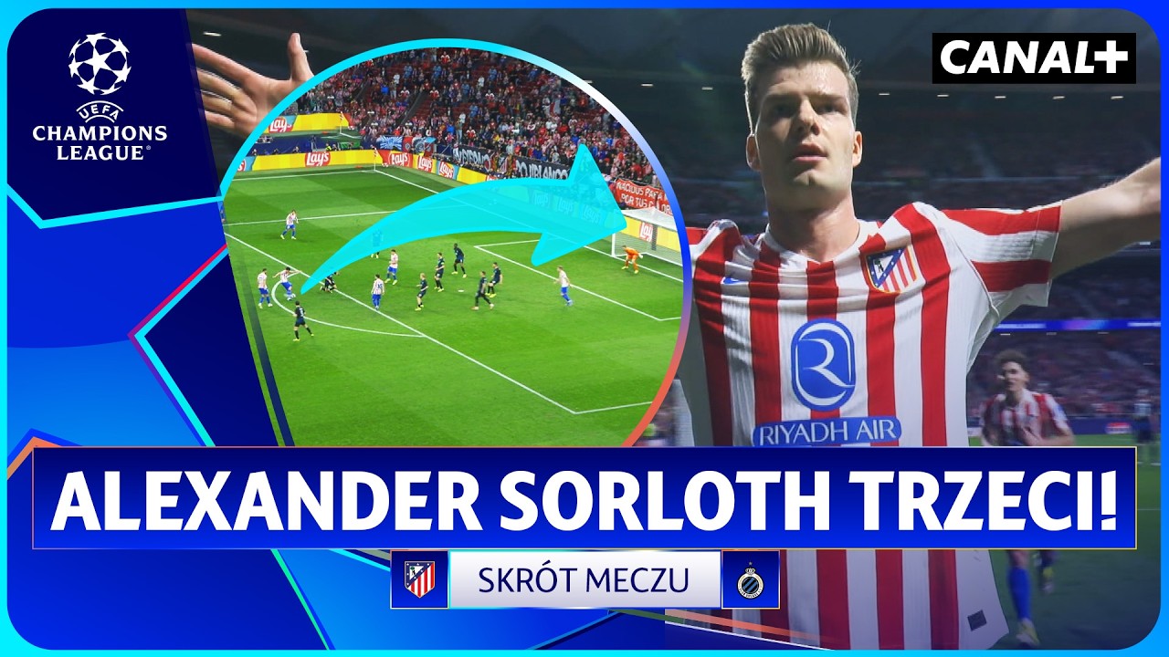 HAT-TRICK SORLOTHA POGRĄŻA CLUB BRUGGE! ATLETICO GRA DALEJ! ATLETICO – CLUB BRUGGE, SKRÓT MECZU