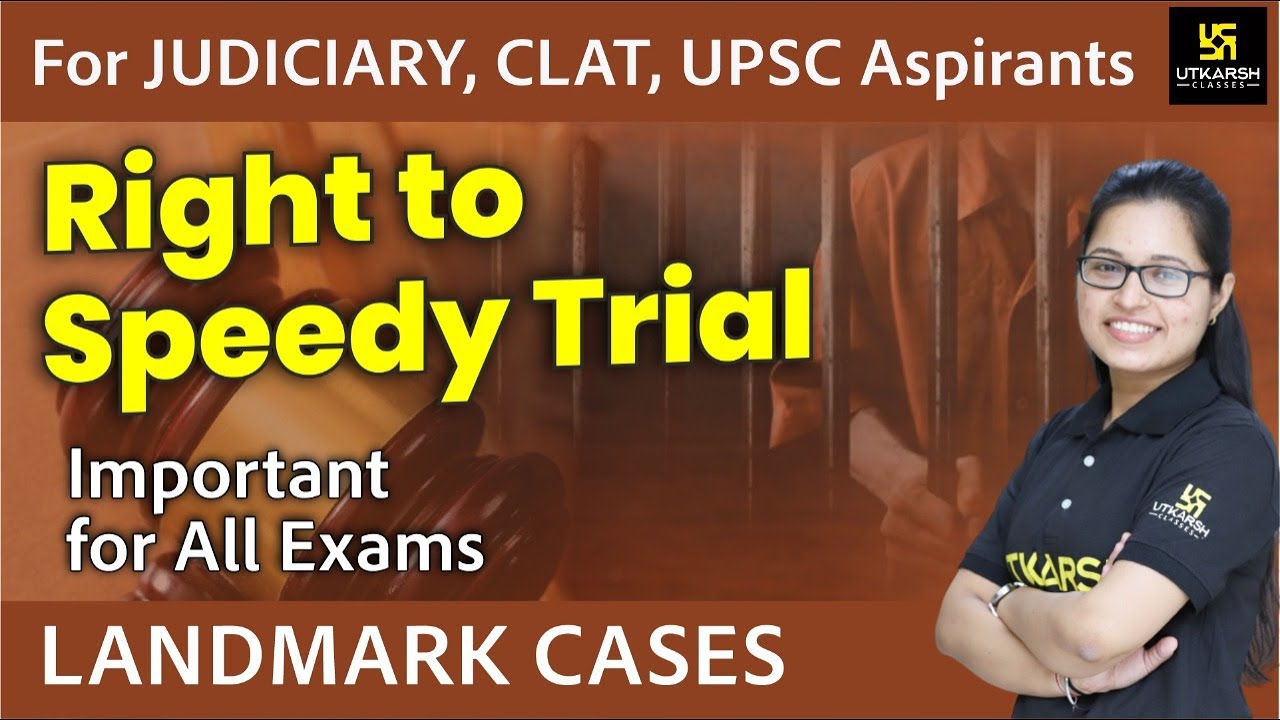 Right to Speedy Trial | Landmark Cases | For Judiciary, CLAT & UPSC Aspirants | Shivani Ma'am