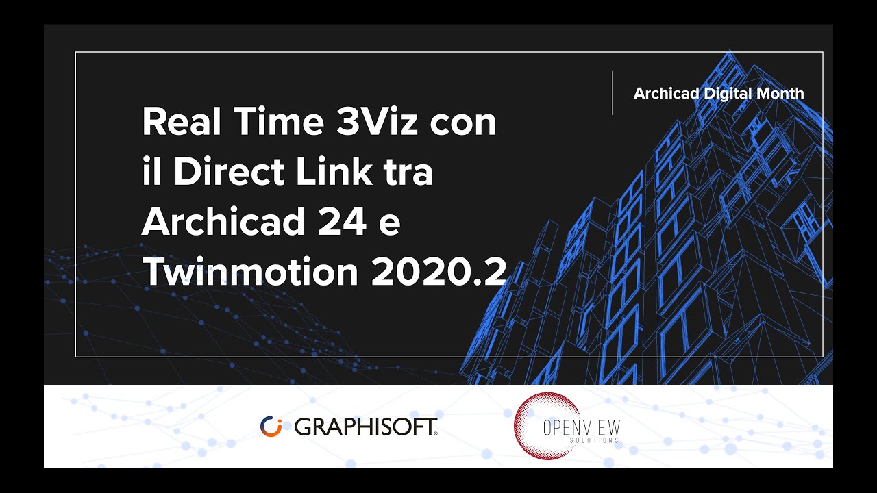 Real Time 3DViz con il Direct Link Archicad 24 - Twinmotion 2020.2