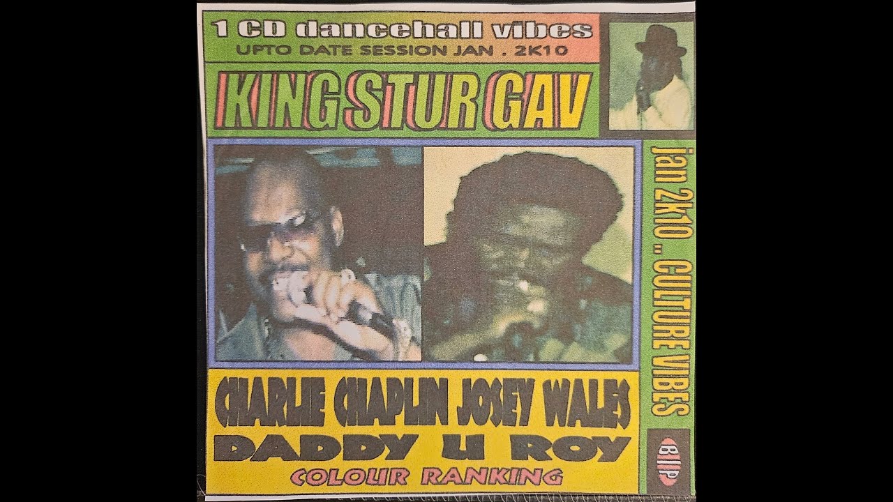 King Stur Gav   Charlie Chaplin, Josey Wales, Daddy U Roy, Colour Ranking