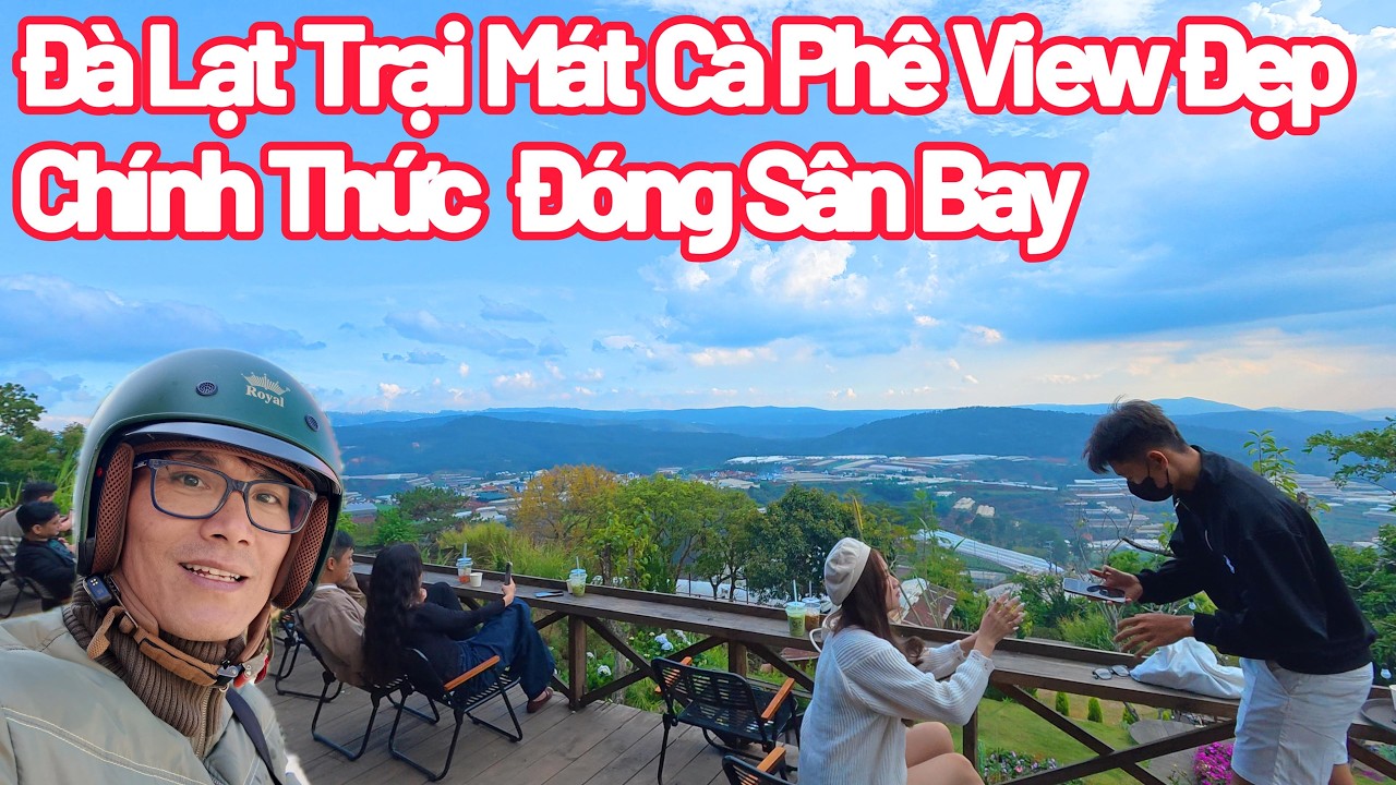 Đà Lạt Ngoại Ô Cà Phê View Đẹp Săn Mây Cho Khách Du Lịch
