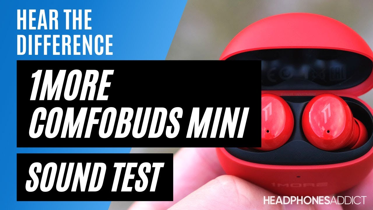 1MORE ComfoBuds Mini Sound Quality Test - HeadphonesAddict