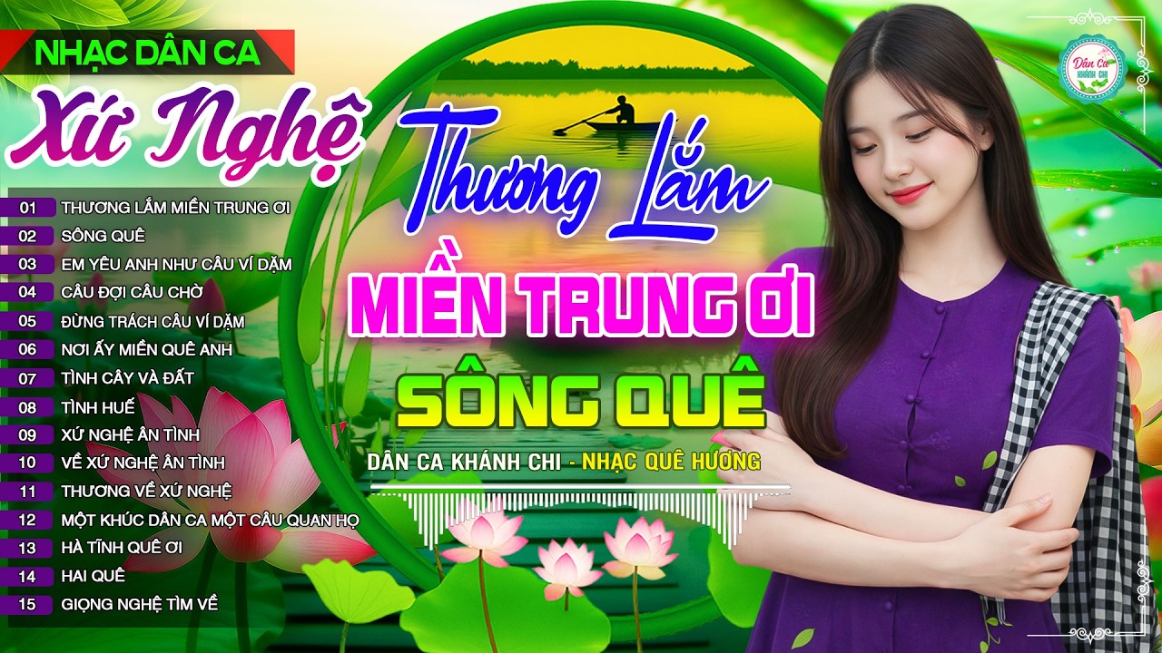 THƯƠNG LẮM MIỀN TRUNG ƠI🎶LK Nhạc Sống Dân Ca Xứ Nghệ Hay SAY LÒNG NGƯỜI, Nhạc Đồng Quê CỰC NGỌT