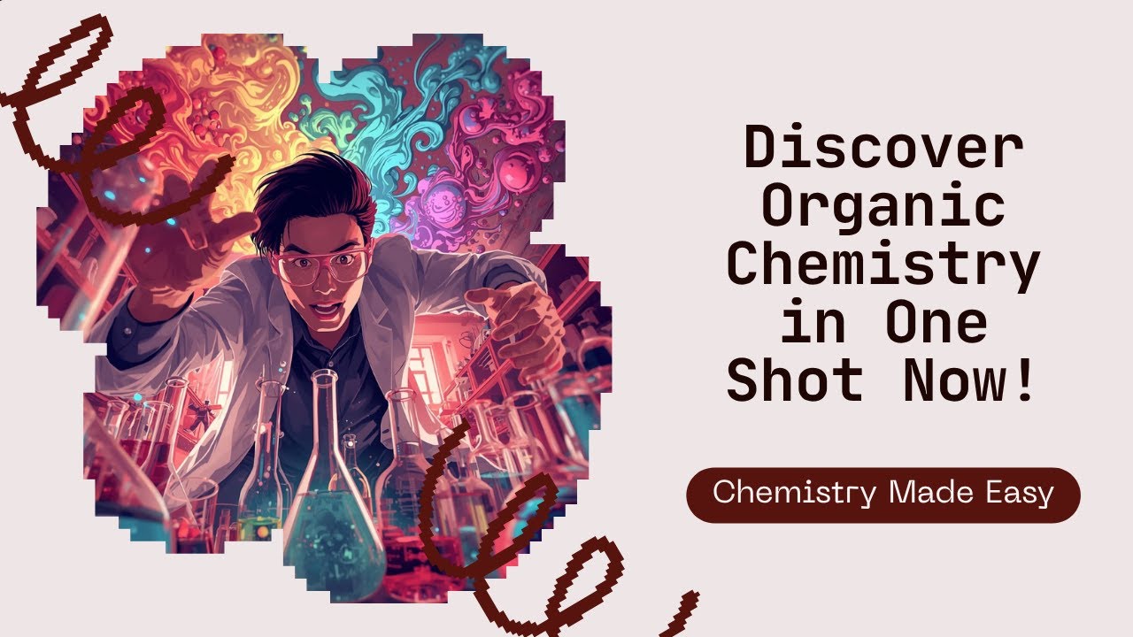 🧪 ORGANIC CHEMISTRY IN ONE SHOT | CLASS 11–12 | BOARDS + JEE 2025 🔥