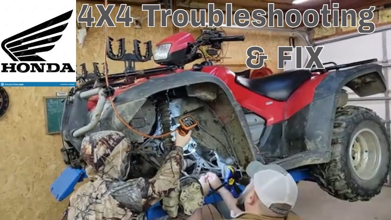 Honda ATV 4x4 not working TROUBLESHOOTING and  FIX
