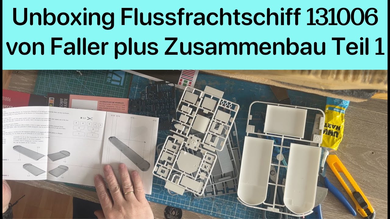 Unboxing Flussfrachterschiff Faller 131006 plus Zusammenbau Teil 1