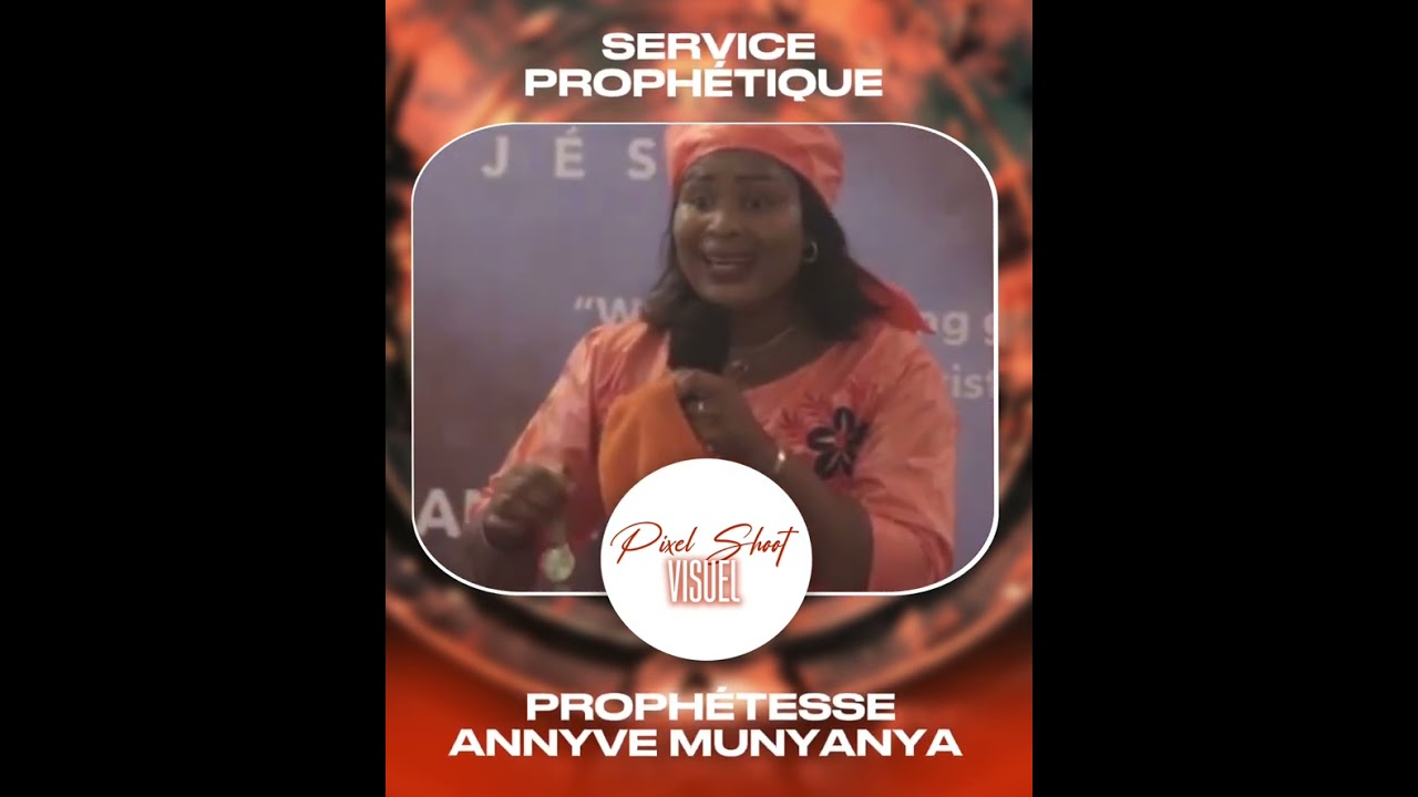 LA PROPHÉTESSE ANNYVE MUNYANYA FAIT PLEURER TOUTE LA SALLE - SERVICE PROPHÉTIQUE -
