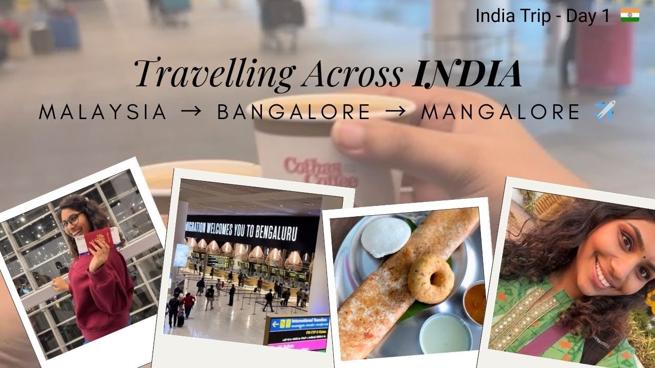 Malaysia → Bangalore → Mangalore ✈️ | India Travel Vlog Day 1 🇮🇳