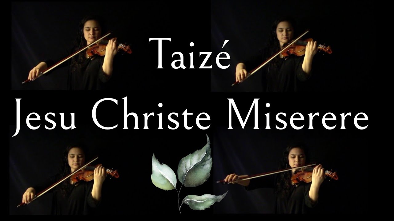 Taizé - Jesu Christe Miserere | Violin