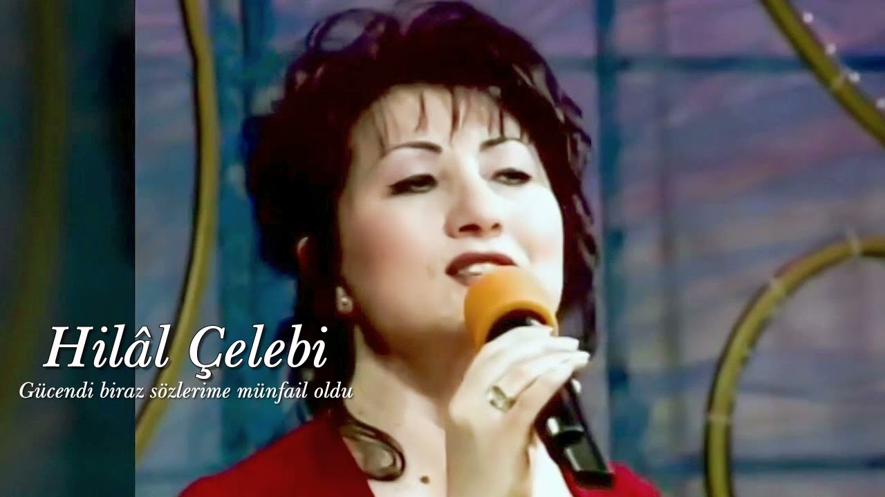 Hilâl Çelebi ~ Gücendi biraz sözlerime münfail oldu