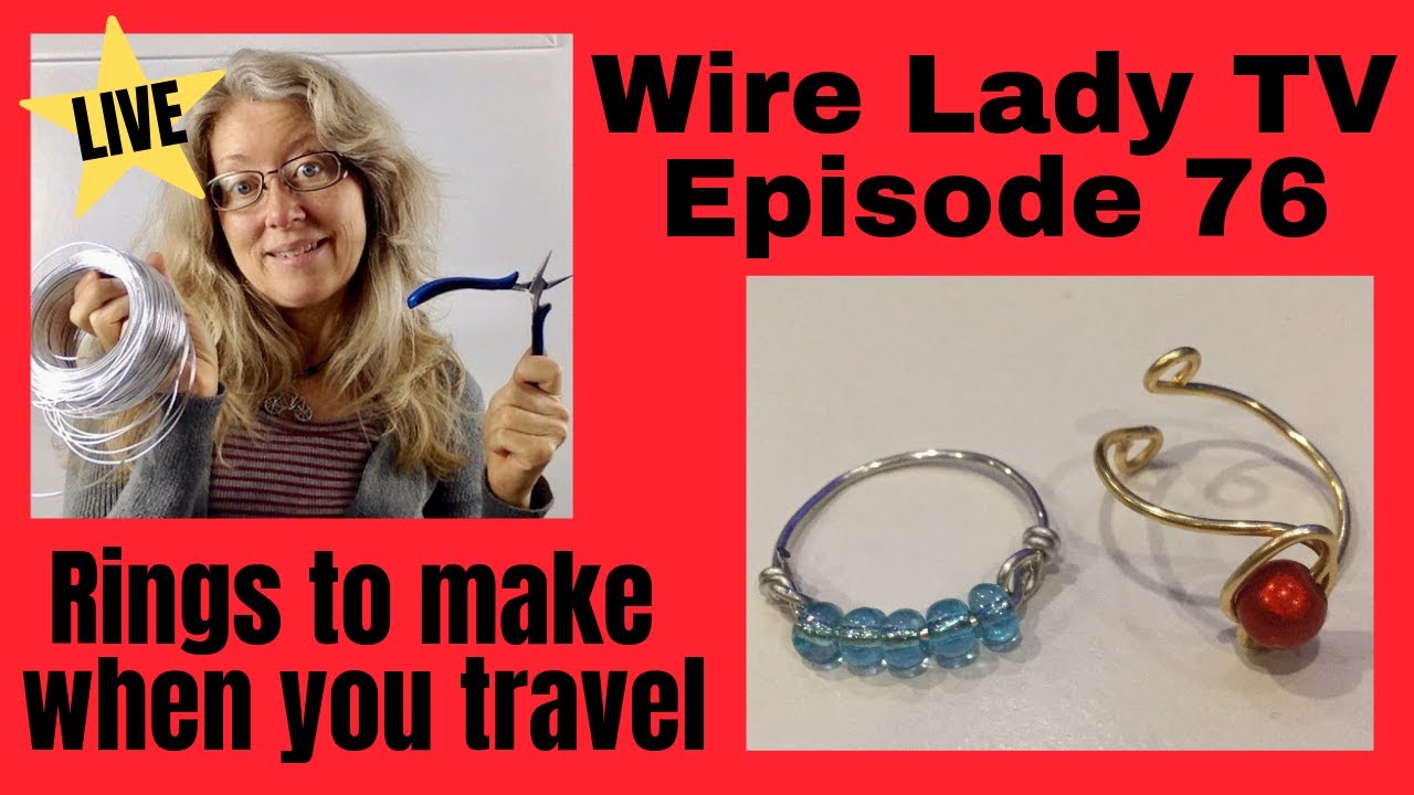 DIY Rings to Make & Sell When you Travel: Wire Lady TV Episode 76