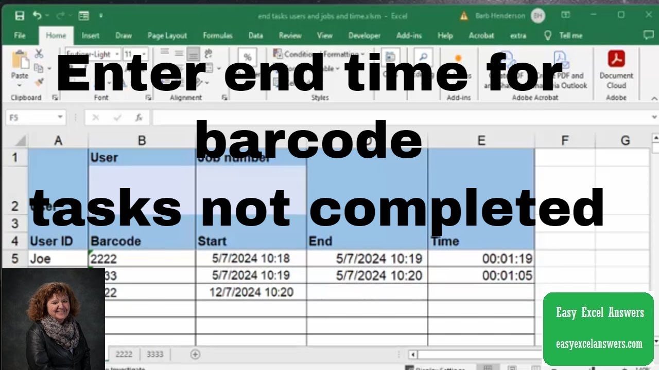 Enter end time for barcode tasks not completed by end of day in Excel