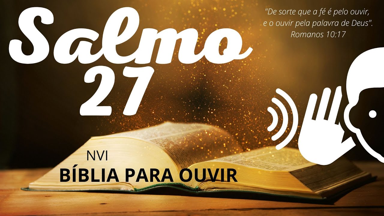 SALMO 27 b&iacute;blia em &aacute;udio B&Iacute;BLIA PARA OUVIR  FALADA  narrada  NVI  VOZ FEMININA