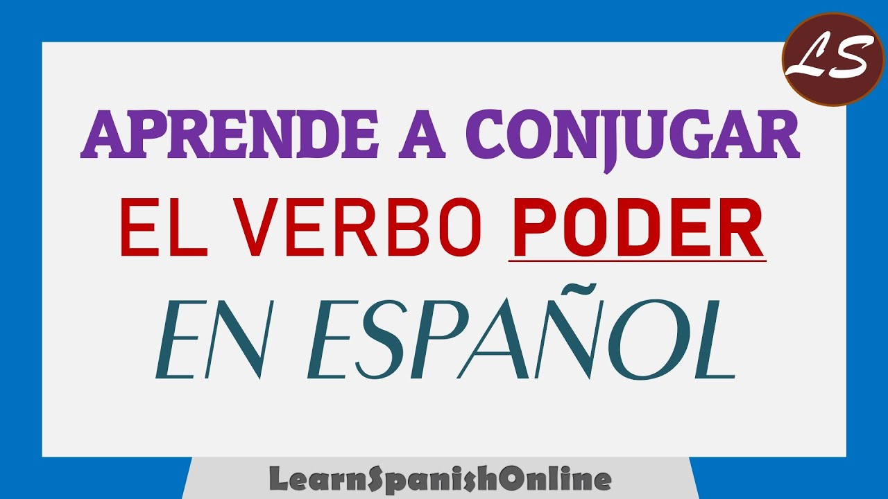 Verb PODER in Spanish | El verbo PODER en Espa&ntilde;ol | Aprender espa&ntilde;ol con ejemplos