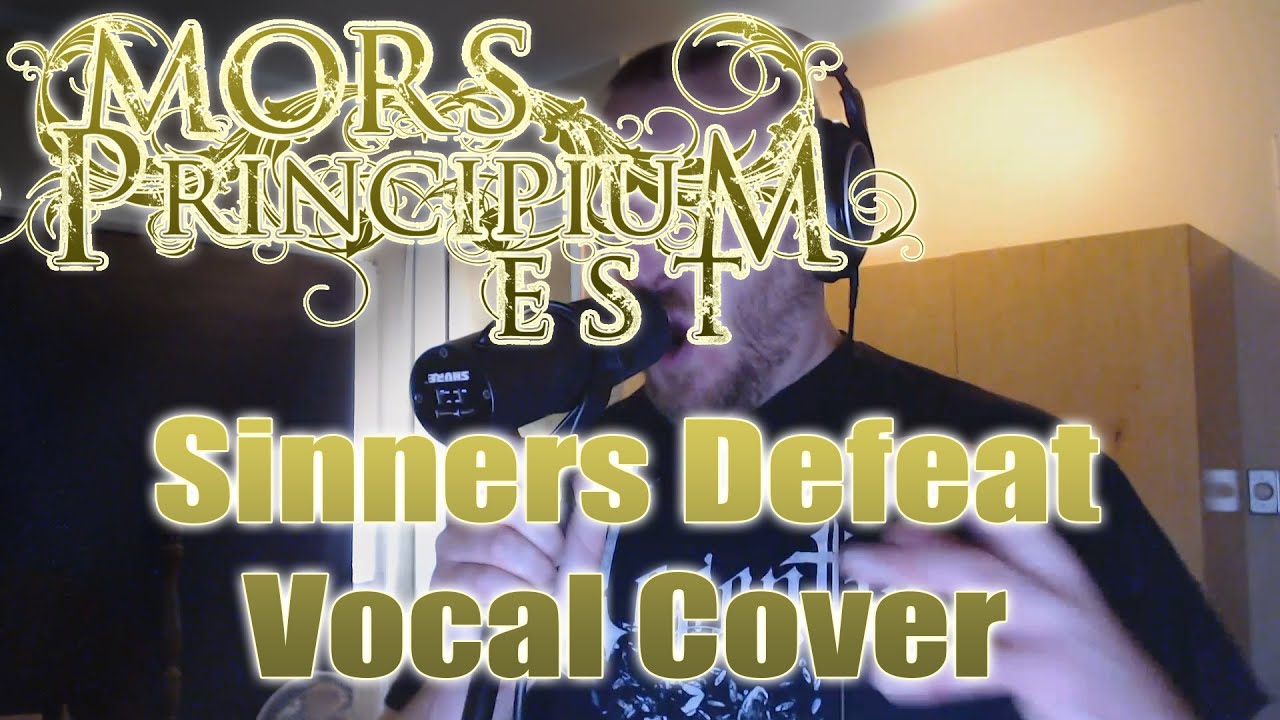Mors Principium Est -  Sinners Defeat (Vocal Cover)