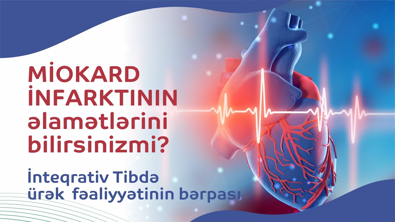 Miokard infarktının əlamətlərini bilirsinizmi? İnteqrativ Tibdə #ürək  fəaliyyətinin bərpası