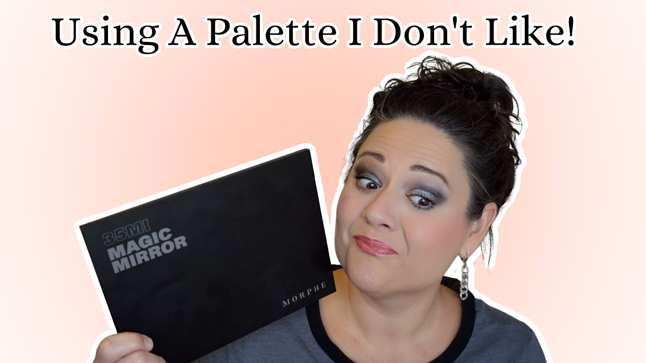 Using A Palette I Don't Like! Sub Requested! Morphe Magic Mirror!