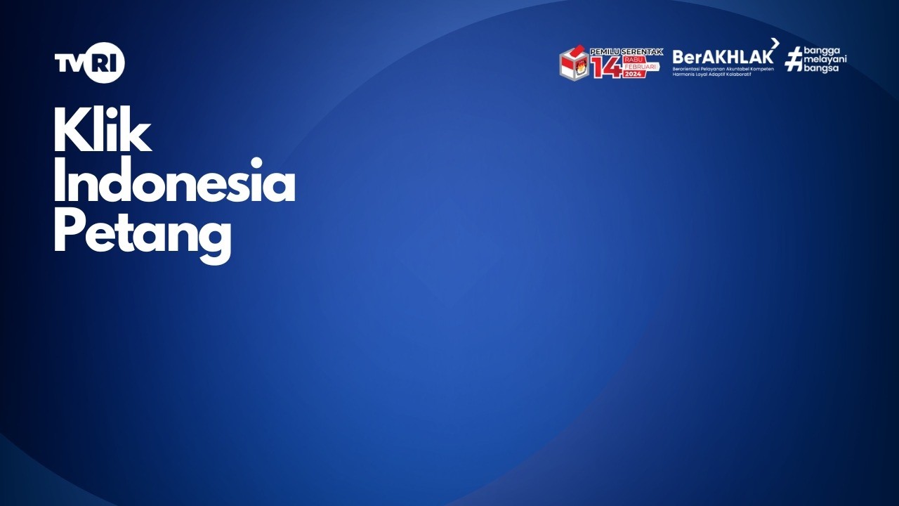 KLIK INDONESIA PETANG | Kamis, 12 Februari 2026