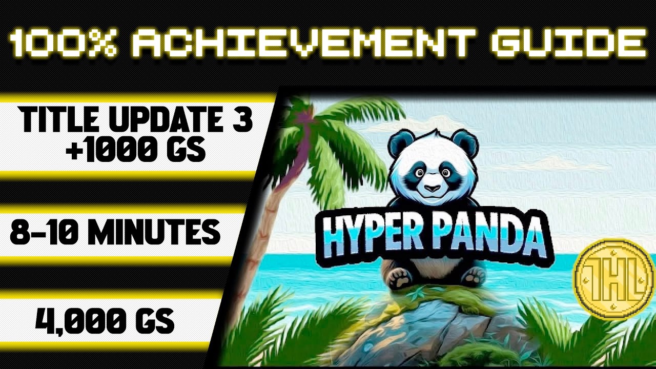Прохождение достижения 100% в обновлении игры Hyper Panda Title Update 3 * 1000 GS за 8-10 минут *