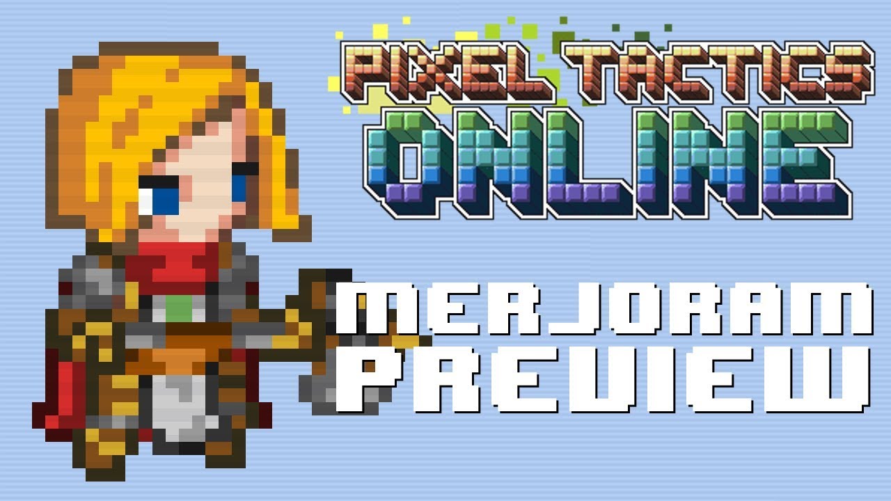 Pixel Tactics Online Preview: Merjoram