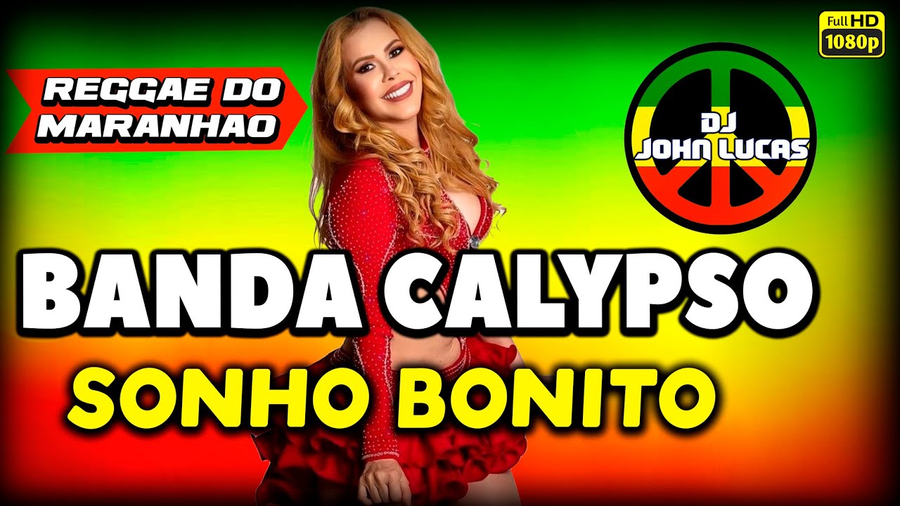 Banda Calypso - Sonho Bonito - Lindo Reggae -  Reggae Do Maranhão - Reggae Remix@JohnLucasDJ