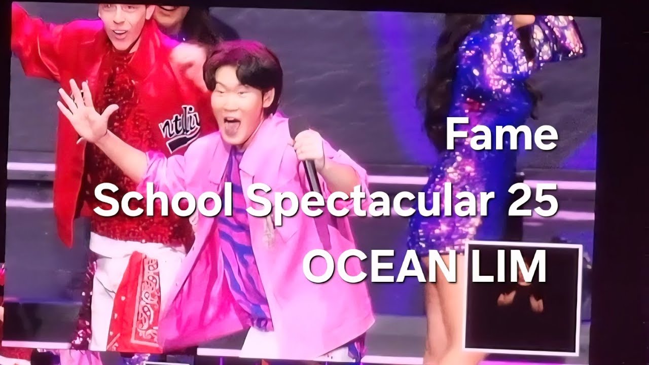Fame | School Spectacular | Remarkable | OCEAN LIM 