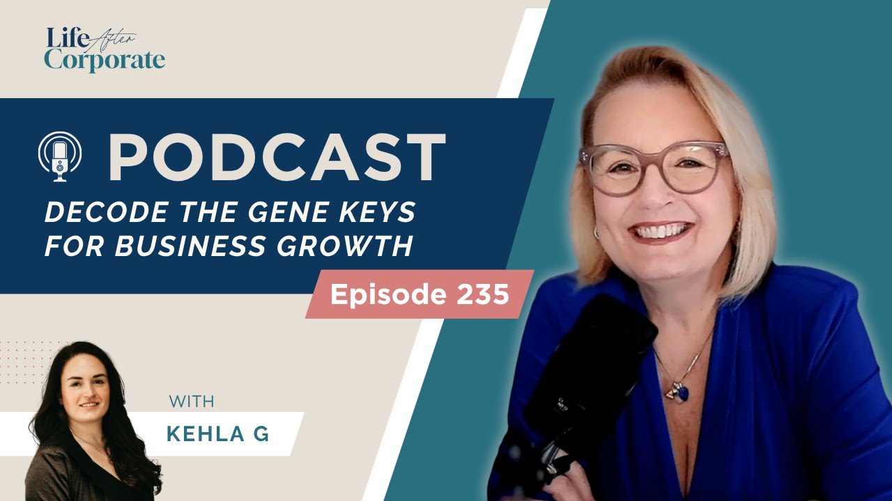 Decode the Gene Keys for Business Growth with Kehla G