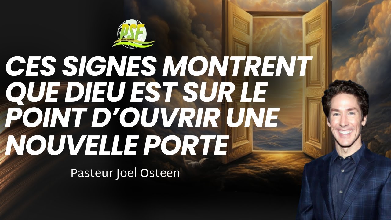 QUAND DIEU EST SUR LE POINT D'OUVRIR UNE NOUVELLE PORTE POUR TOI | PASTEUR JOEL OSTEEN