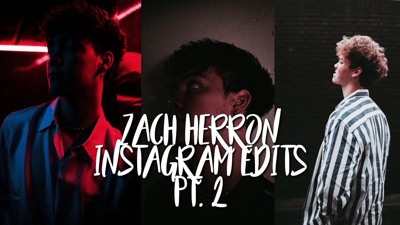 Zach Herron Instagram Edits Pt. 2