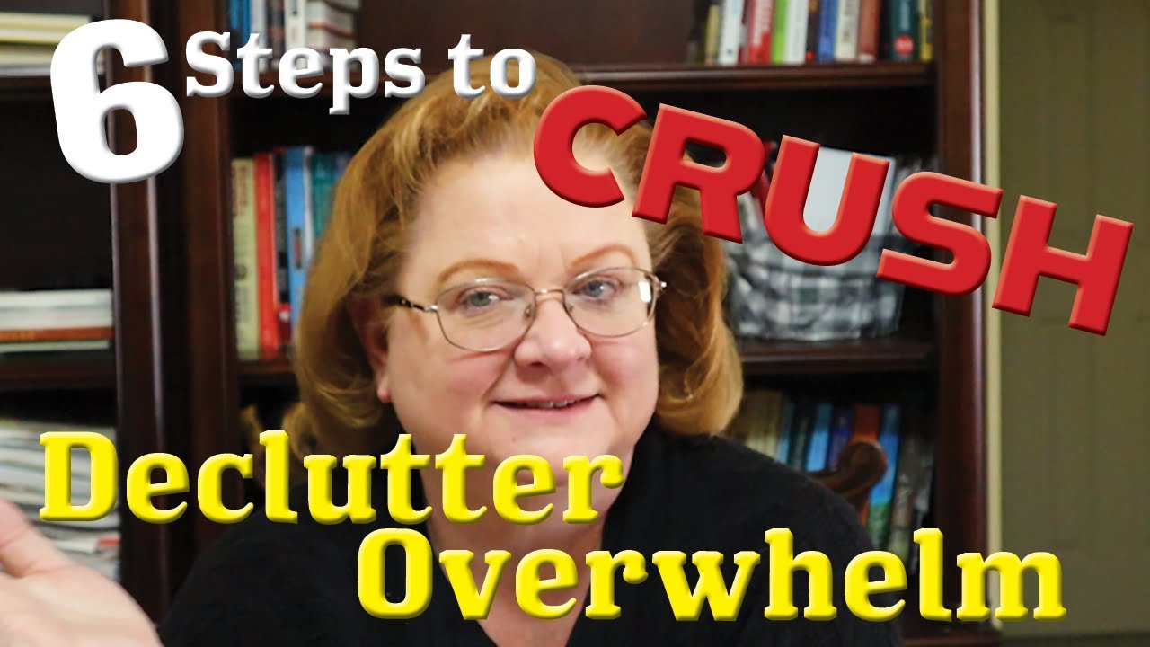 6 Steps to CRUSH Declutter Overwhelm: January Declutter Prep