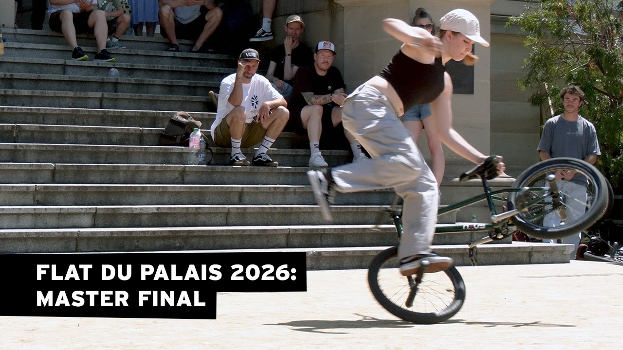 FLAT DU PALAIS 2026 &ndash;&nbsp;MASTER CLASS FINAL #BMX