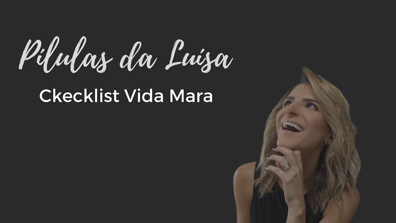 Checklist Vida Mara. Assista quando se sentir perdida