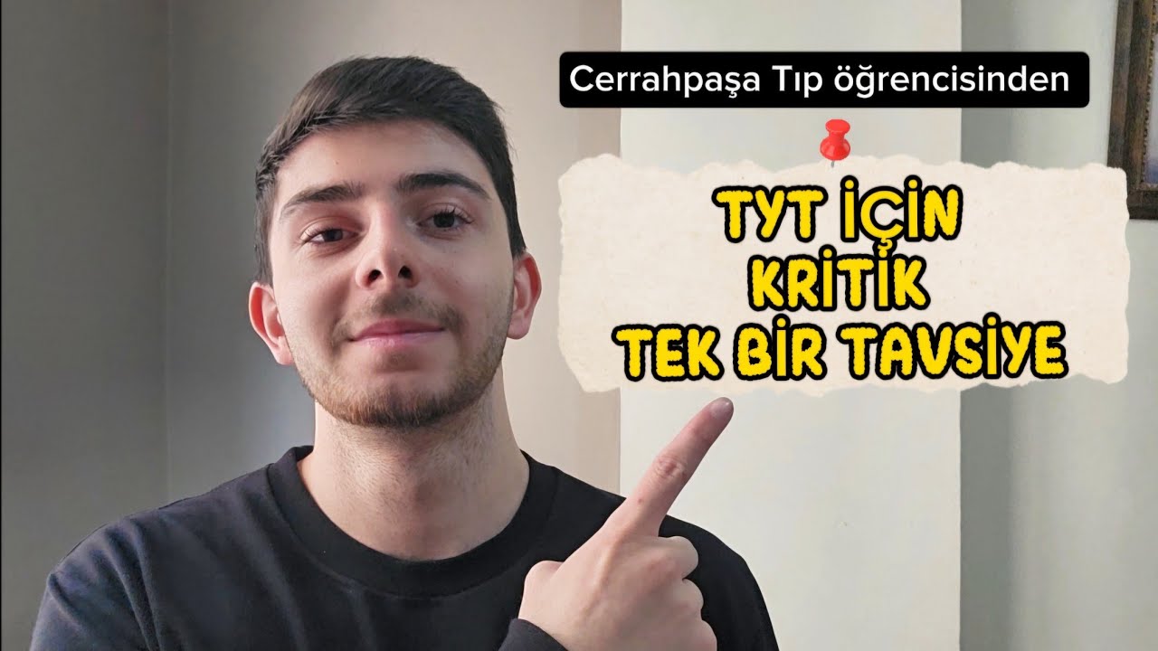 TYT İÇİN SADECE TEK BİR TAVSİYEM VAR