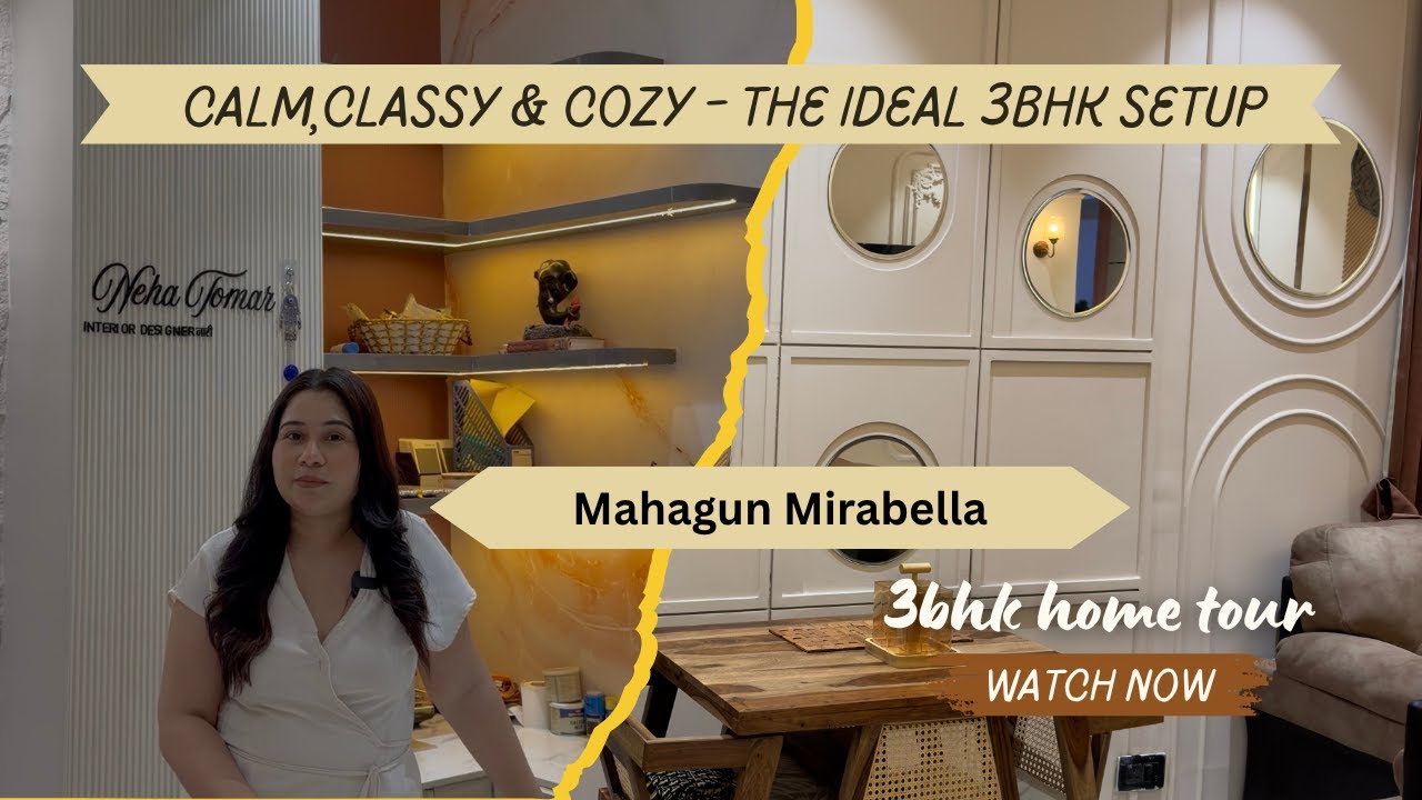 3BHK Flat Interior Tour | Har Ghar Kuch Kehta Hai Ep 34 | Mahagun Mirabella1400 Sqft  Noida Interior