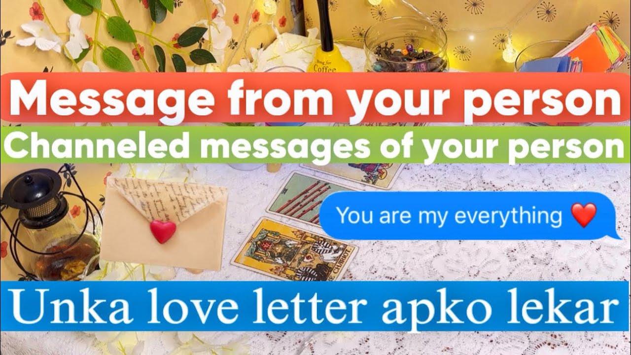 🥰💞उनका संदेश आपके लिये । Love letter / Messages from your Person 💌🫶🏼🥺❤️
