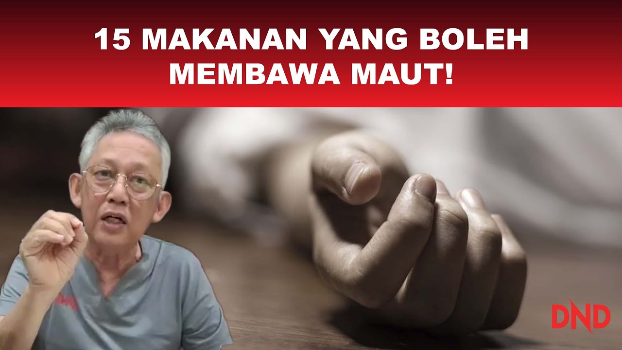 15 Makanan Harian yang Boleh Membawa MAUT!!