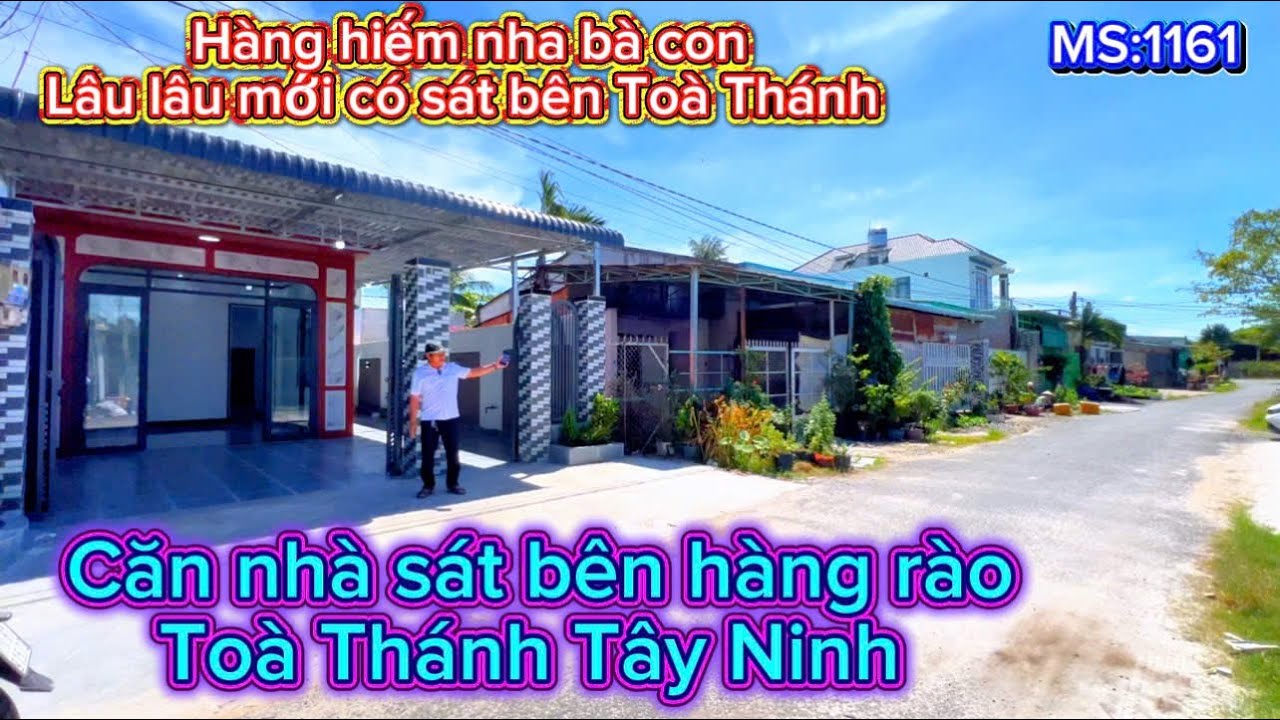L&acirc;u L&acirc;u mới c&oacute; căn nh&agrave; s&aacute;t b&ecirc;n h&agrave;ng r&agrave;o To&agrave; Th&aacute;nh T&acirc;y Ninh.h&agrave;ng hiếm nha b&agrave; con ơi