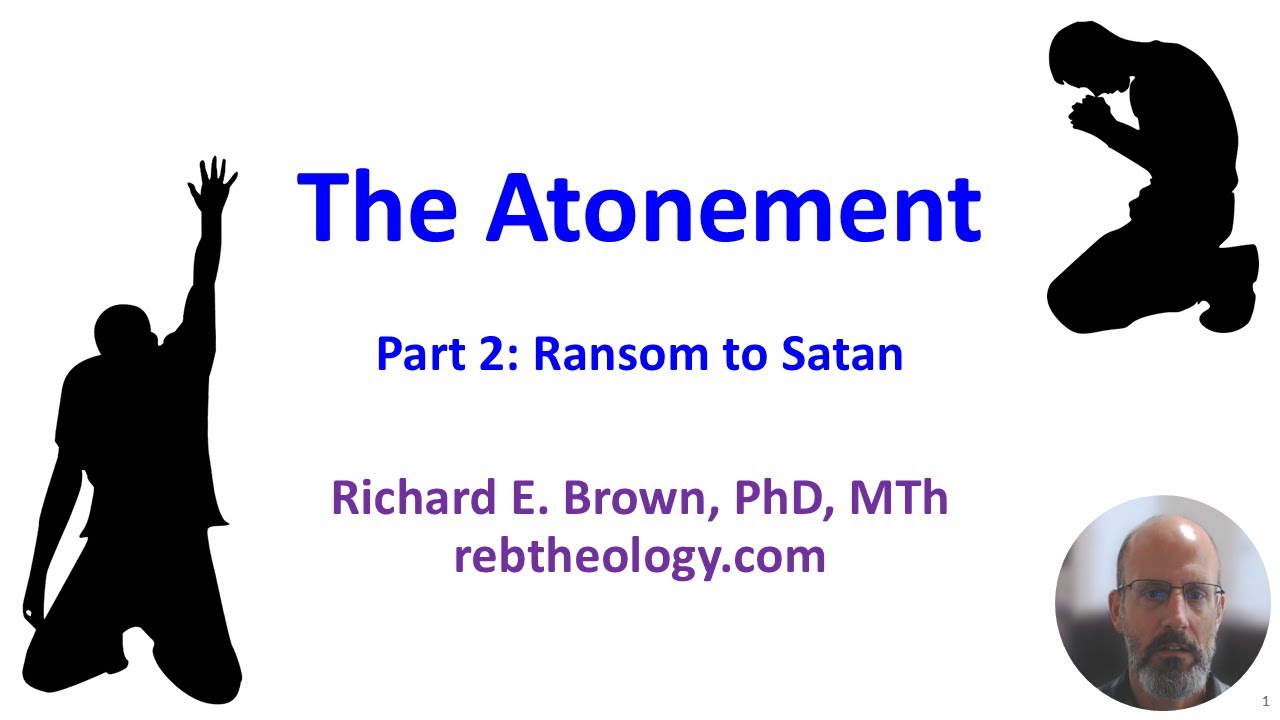 The Atonement Part 2 - Ransom to Satan