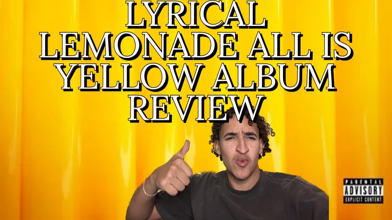 Lyrical lemonade-All is Yellow (Album Review)