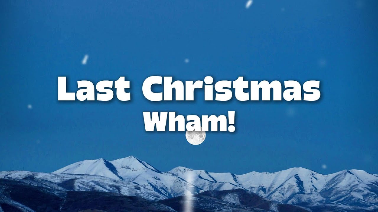Wham! - Last Christmas (Lyrics)