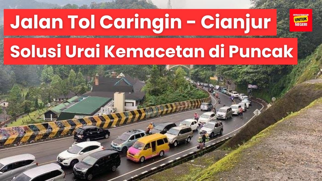 Melanjutkan Pembangunan Jalan Tol Puncak di Jawa Barat