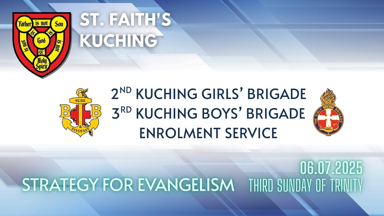Sunday Worship Service from St. Faith's Kuching (BB & GB Enrolment Service)