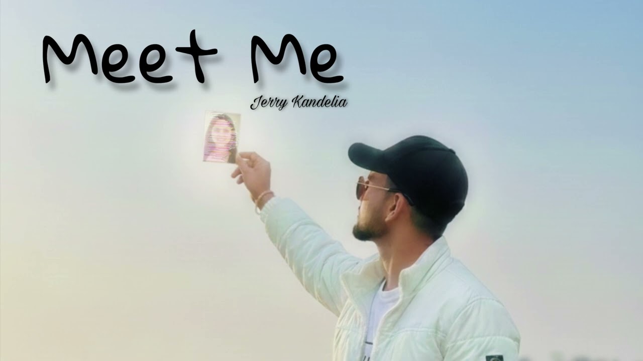 Meet Me - Jerry Kandelia