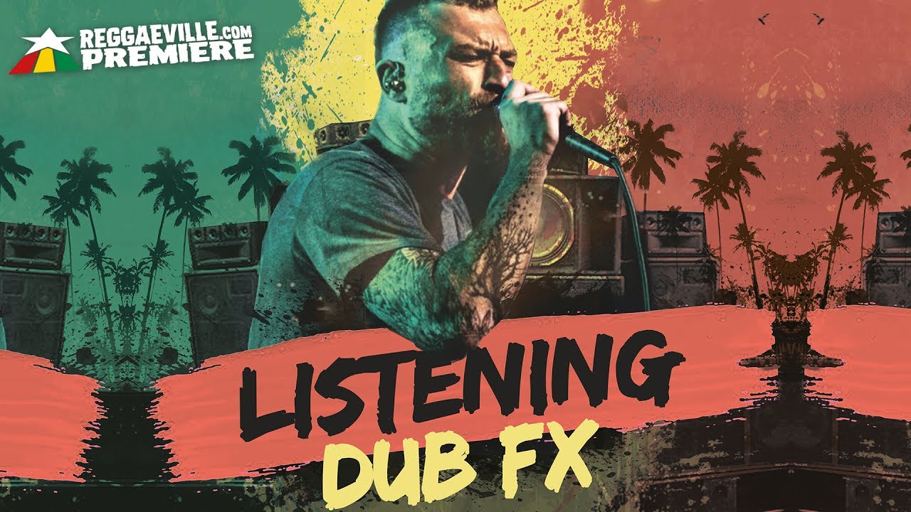 DUB FX - Listening [Official Audio 2017]