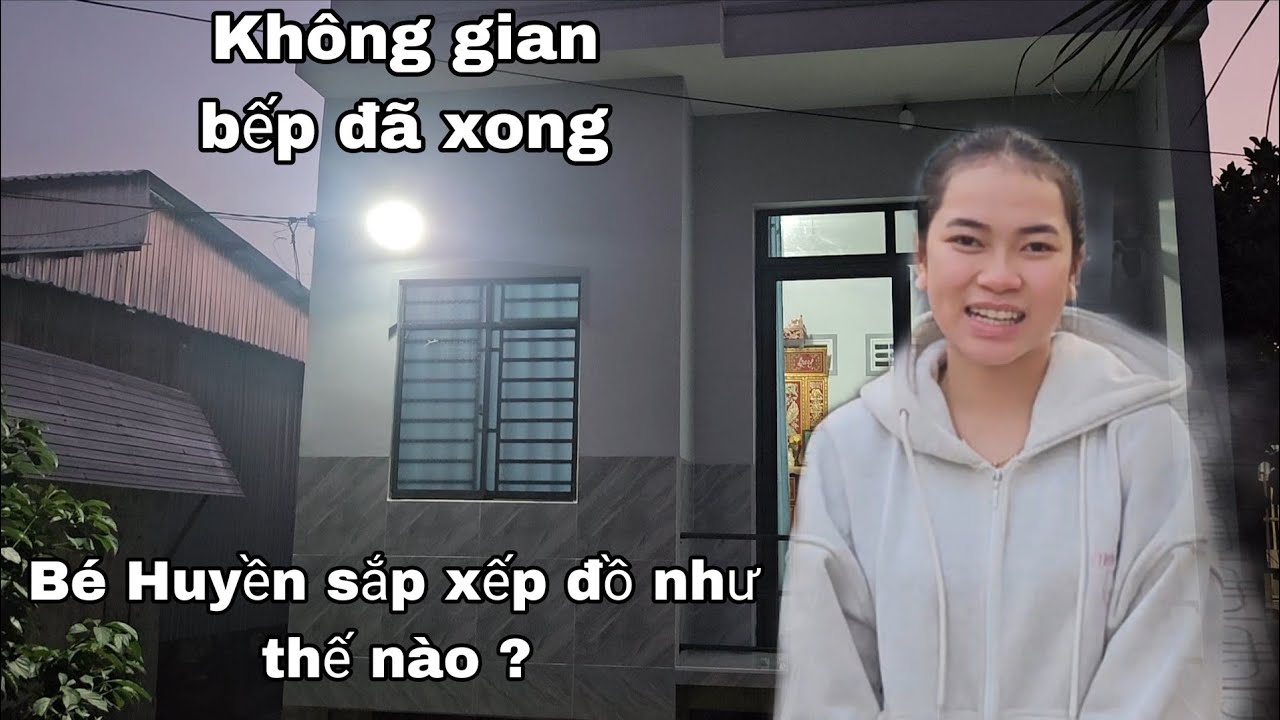 Bếp làm đã xong bé Huyền sắp xếp đồ như thế nào ?
